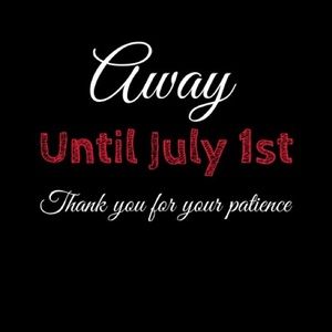 Away until July 1st!